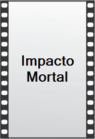 Impacto Mortal