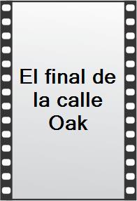 El final de la calle Oak