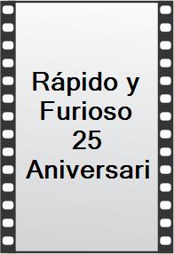 Rápido y Furioso 25 Aniversari